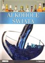 Alkohole świata Uniwersalny podręcznik barmana - Andre Domine, Barbara E. Euler, Matthias Stelzig