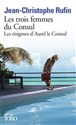 Trois femmes du Consul - Jean-Christophe Rufin