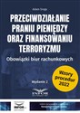 Przeciwdziałanie praniu pieniędzy oraz finansowaniu terroryzmu Obowiązki biur rachunkowych - Adam Sroga