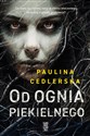 Od ognia piekielnego - Paulina Cedlerska