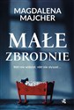 Małe zbrodnie wyd. kieszonkowe  - Magdalena Majcher