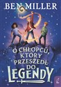 O chłopcu który przeszedł do legendy