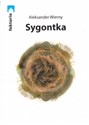 Sygontka / Stowarzyszenie Żywych poetów - Aleksander Wierny