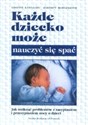 Każde dziecko może nauczyć się spać Jak uniknąć problemów z zasypianiem i przesypianiem nocy u dzieci - Anette Kast-Zahn