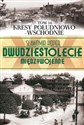 Dwudziestolecie międzywojenne Tom 18 Kresy południowo-wschodnie