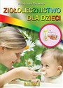 Ziołolecznictwo dla dzieci - Eliza Lamer-Zarawska