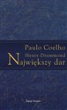 Największy dar - Henry Drummond, Paulo Coelho