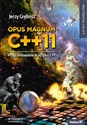 Opus magnum C++11 Programowanie w języku C++ Tom 1-3 komplet