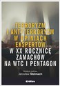 Terroryzm i antyterroryzm w opiniach ekspertów w XX rocznicę zamachów na WTC i Pentagon - Jarosław Stelmach