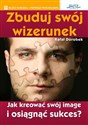 Zbuduj swój wizerunek  - Rafał Dorobek