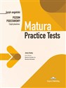 MATURA PRACTICE TESTS. JĘZYK ANGIELSKI. POZIOM PODSTAWOWY. CZĘŚĆ PISEMNA - Jenny Dooley, Bożena Sendor-Lis, Monika Michalak