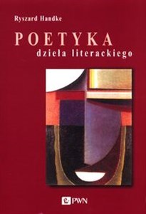 Poetyka dzieła literackiego Instrumenty lektury