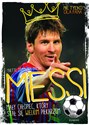 Messi Mały chłopiec, który stał się wielkim piłkarzem