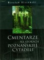 Cmentarze na stokach poznańskiej Cytadeli