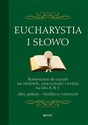 Eucharystia i Słowo Komentarze do czytań na niedziele uroczystości i święta na lata A, B, C. Akty