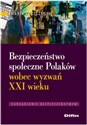 Bezpieczeństwo społeczne Polaków wobec wyzwań XXI wieku - Marek Leszczyński