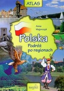 Polska podróż po regionach