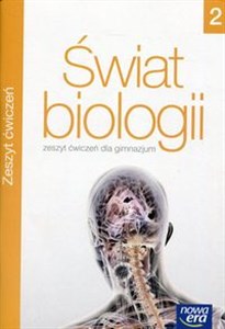 Świat biologii 2 Zeszyt ćwiczeń Gimnazjum