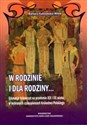 W rodzinie i dla rodziny Edukacja dziewcząt na przełomie XIX i XX wieku w wybranych czasopismach Królestwa Polskiego