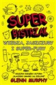 SuperBystrzak Wiedza, jaszczury i super - fury - Glenn Murphy