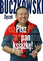 Pisz pan książkę! - Zbigniew Buczkowski