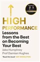 High Performance 
    Lessons from the Best on Becoming Your Best - Jake Humphrey, Damian Hughes
