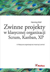 Zwinne projekty w klasycznej organizacji Scrum, Kanban, XP