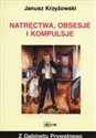 Natręctwa obsesje i kompulsje - Janusz Krzyżowski