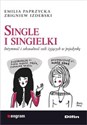 Single i singielki Intymność i seksualność osób żyjących w pojedynkę - Emilia Paprzycka, Zbigniew Izdebski