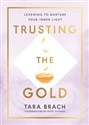 Trusting the Gold - Tara Brach