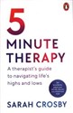 5 Minute Therapy A Therapist’s Guide to Navigating Life’s Highs and Lows