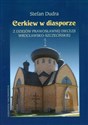 Cerkiew w diasporze Z dziejów prawosławnej diecezji wrocławsko-szczecińskiej - Stefan Dudra