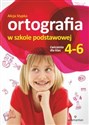 Ortografia w szkole podstawowej Ćwiczenia dla klas 4-6