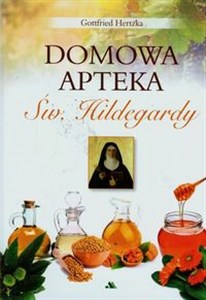 Domowa apteka św. Hildegardy