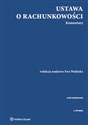 Ustawa o rachunkowości Komentarz - Ewa Małgorzata Walińska