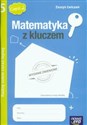 Matematyka z kluczem 5 Zeszyt ćwiczeń Radzę sobie coraz lepiej Część 2 Szkoła podstawowa - Marcin Braun, Agnieszka Mańkowska, Małgorzata Paszyńska