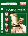 Encyklopedia piłkarska. Puchar Polski T.58