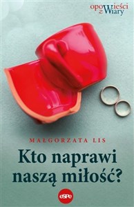 Kto naprawi naszą miłość? 