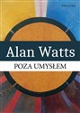 Poza umysłem - Alan Watts