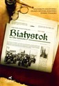 Białystok nie tylko kulturalny 1947-1949 - Małgorzata Dolistowska, Jolanta Szczygieł-Rogowska, Joanna Tomalska
