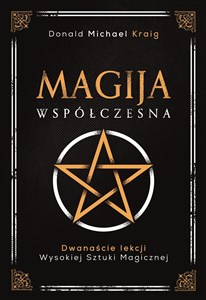 Magija współczesna. Dwanaście lekcji wysokiej sztuki magicznej wyd. 2022 