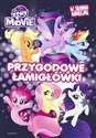 My Little Pony The Movie Przygodowe łamigłówki - Opracowanie Zbiorowe