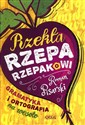 Rzekła rzepa rzepakowi Gramatyka i ortografia na wesoło