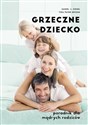 Grzeczne dziecko Poradnik dla dobrych rodziców