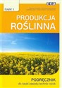 Produkcja roślinna część 1 podręcznik do nauki zawodu technik rolnik - Zbigniew Czerwiński, Alicja Gawrońska-Kulesza, Stanisław Lenart