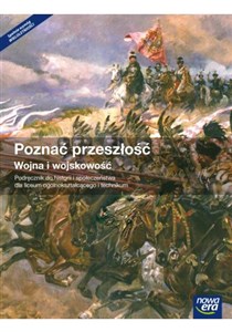 Poznać przeszłość Wojna i wojskowość Historia i społeczeństwo Podręcznik Szkoła ponadgimnazjalna