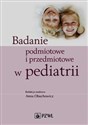 Badanie podmiotowe i przedmiotowe w pediatrii - 