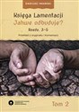 Księga Lamentacji Jahwe odbuduje Tom 2 Rozdział 3-5 - Dariusz Iwański