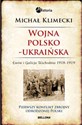 Wojna polsko-ukraińska Lwów i Galicja Wschodnia 1918-1919