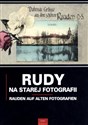 Rudy na starej fotografii Rauden auf alten Fotografien
